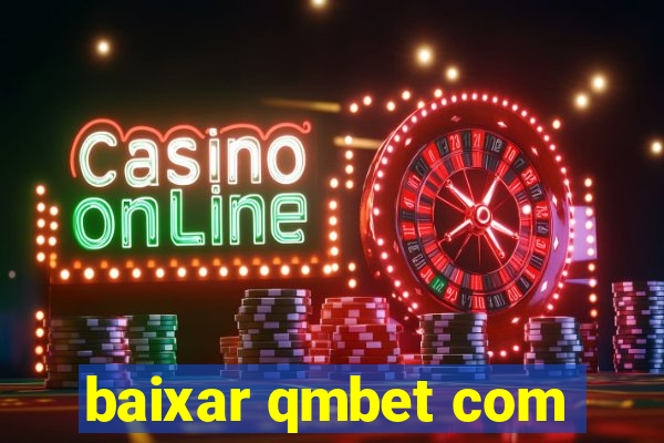 baixar qmbet com